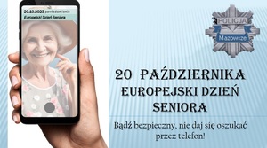 Napis 20 października europejski dzień seniora. Bądź bezpieczny, nie daj się oszukać przez telefon